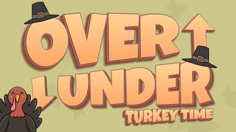 Over Under Turkey Time